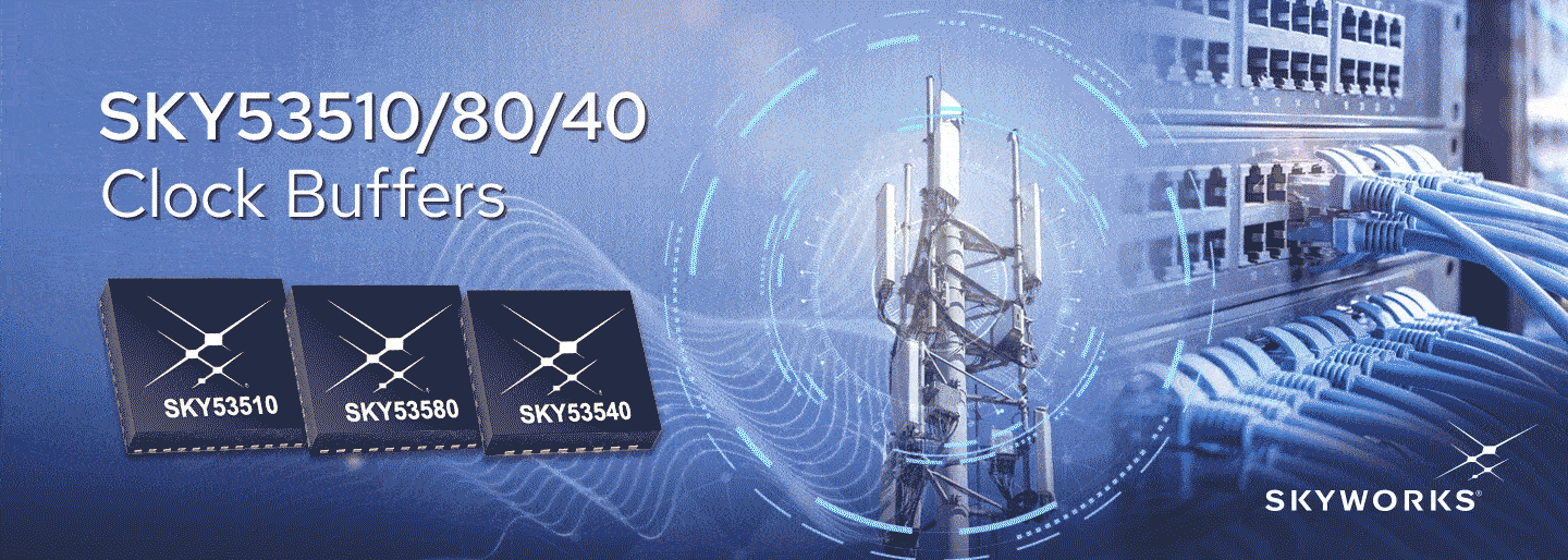 SKY53510/80/40 Clock Buffers